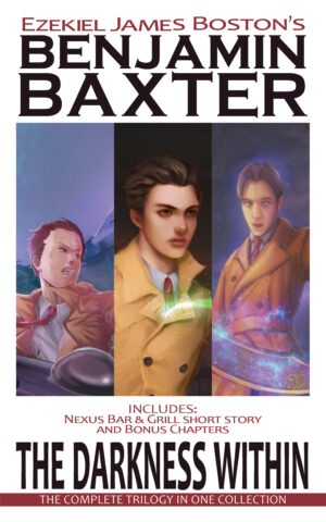 The Darkness Within: Adventures of Benjamin Baxter Books 1-3